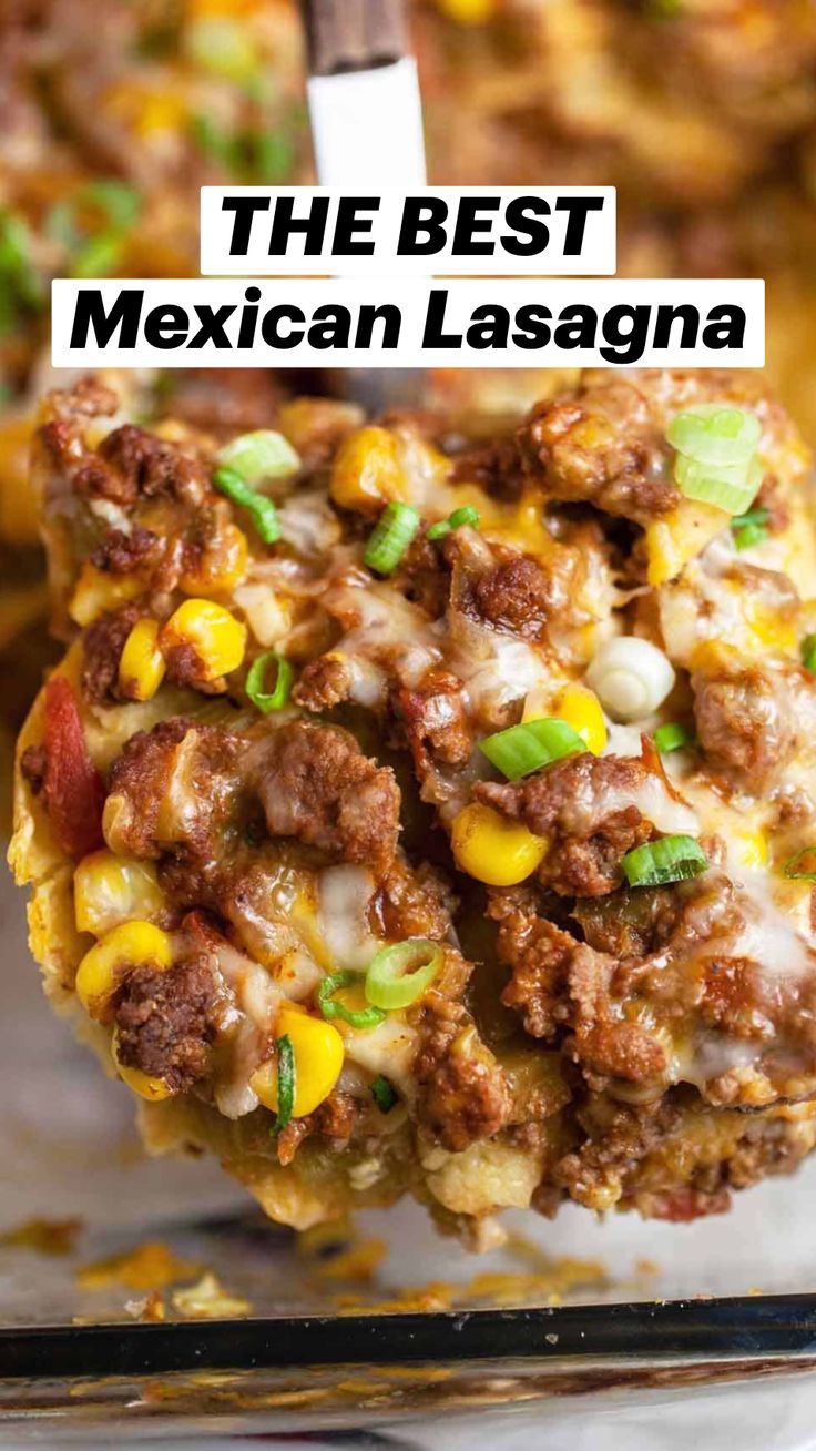 THE BEST Mexican Lasagna | Mexican food recipes, Beef recipes, Beef recipes easy