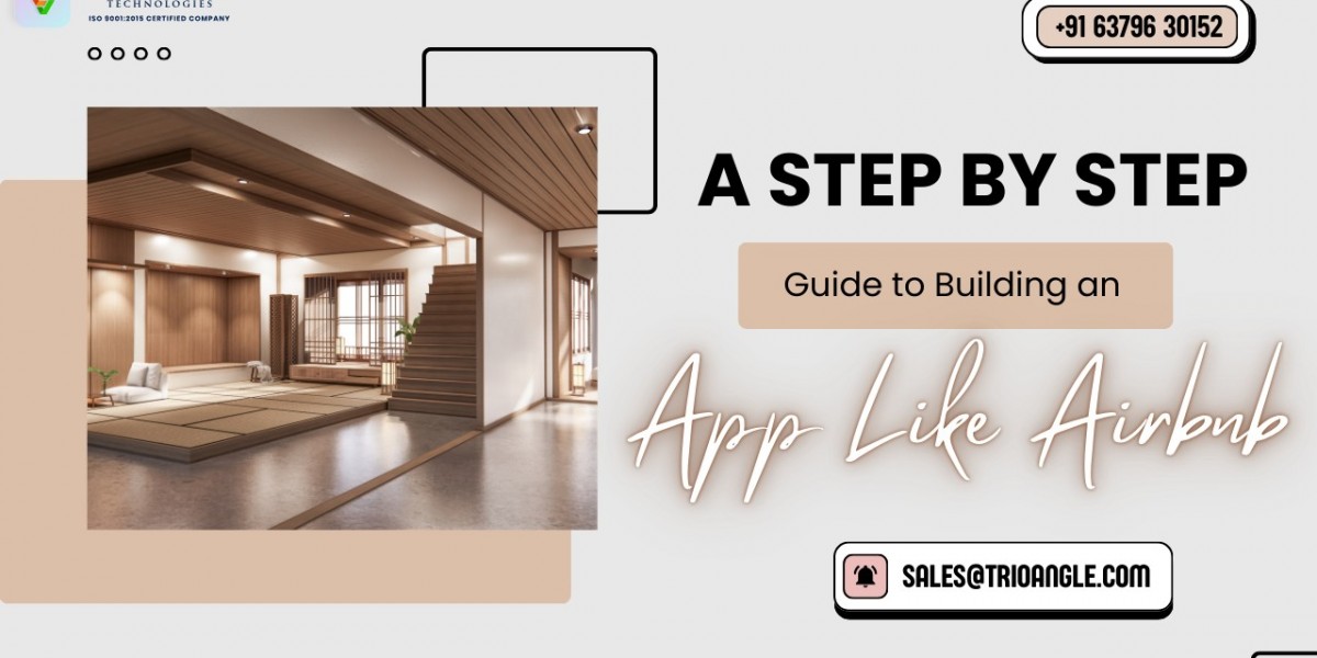 A Step-by-Step Guide to Building an App Like Airbnb