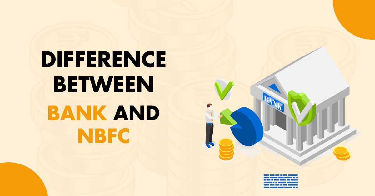 Difference Between Bank and NBFC - EverydayLoanIndia