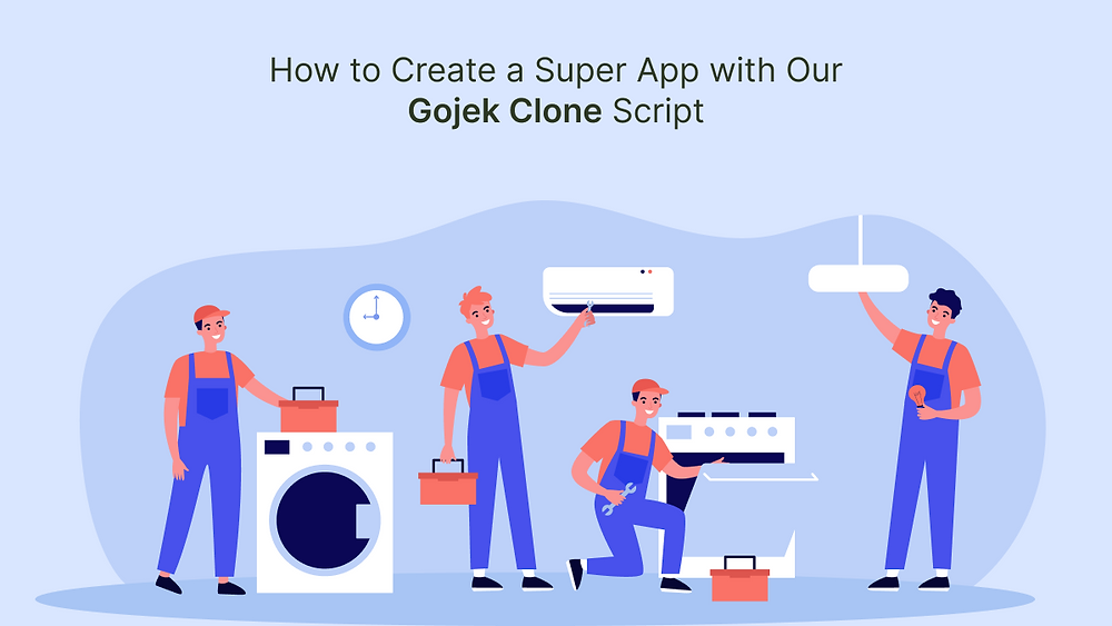 How to Create a Super App with Our Gojek Clone Script